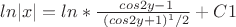 $ln|x| =ln * \frac {\ cos2y -1} {\ (cos2y +1)^1/2 }+ C1$