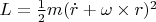 $L = \frac{1}{2}m (\dot{r} + \omega \times r )^2$
