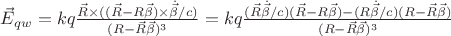 $\vec{E}_{qw}=kq\frac{\vec{R}\times ((\vec{R}-R\vec{\beta} )\times\dot{\vec{\beta}}/c)  }{(R-\vec{R}\vec{\beta})^{3} }=kq\frac{(\vec{R}\dot{\vec{\beta}}/c)
 (\vec{R}-R\vec{\beta} )-(R\dot{\vec{\beta}}/c)(R-\vec{R}\vec{\beta})
  }{(R-\vec{R}\vec{\beta})^{3} }$