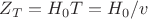 $Z_T = H_0T = H_0/v$