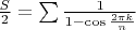 $\frac{S}{2 } = \sum\limits_{}^{} \frac{1}{1 -\cos \frac{2\pi k}{n}}$