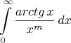$$\int\limits_{0}^{\infty}\frac {arctg\, x} {x^m} \, dx\, $$
