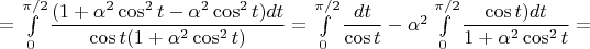 $=\int\limits_0^{\pi/2}\dfrac{(1+\alpha^2\cos^2t-\alpha^2\cos^2t)dt}{\cos t(1+\alpha^2\cos^2t)}=\int\limits_0^{\pi/2}\dfrac{dt}{\cos t}-\alpha^2\int\limits_0^{\pi/2}\dfrac{\cos t)dt}{1+\alpha^2\cos^2t}=$