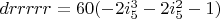 $drrrrr=60  (-2 i_5^3-2 i_5^2-1)$