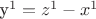 y^1=z^1-x^1