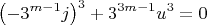 $$
\left( { - 3^{m - 1} j} \right)^3  + 3^{3m - 1} u^3  = 0
$
