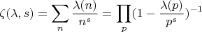 $$\zeta (\lambda, s)=\sum_n \frac{\lambda(n)}{n^s}=\prod_p (1-\frac{\lambda(p)}{p^s})^{-1}$$