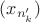 $(x_{n_k'})$