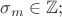 $\sigma_m\in\mathbb{Z};$