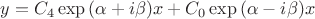 $y=C_4\exp{(\alpha+i\beta) x} + C_0\exp{(\alpha-i\beta) x}$