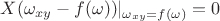 $X(\omega_{xy}-f(\omega))|_{\omega_{xy}=f(\omega)}=0$
