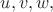 $u,v,w,$