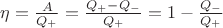$\eta=\frac{A}{Q_+}=\frac{Q_+-Q_-}{Q_+}=1-\frac{Q_-}{Q_+}$
