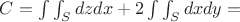 $C=\int\int_Sdzdx+2\int\int_Sdxdy=$