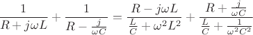 $$\frac1{R+j\omega L}+\frac1{R-\frac{j}{\omega C}}=\frac{R-j\omega L}{\frac{L}C+\omega^2L^2}+\frac{R+\frac{j}{\omega C}}{\frac{L}C+\frac1{\omega^2C^2}}$$
