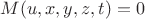 $M(u,x,y,z,t)=0$