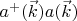 $\[{{a^ + }(\vec k)a(\vec k)}\]$