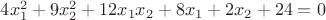 $4x_1^2+9x_2^2+12x_1x_2+8x_1+2x_2+24=0$