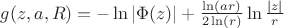 $g(z,a,R)=-\ln|\Phi (z)| + \frac{\ln(ar)}{2\ln (r) }\ln\frac{|z|}{r}$