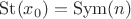 $\operatorname{St}(x_0)=\operatorname{Sym}(n)$