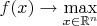 $f(x) \to \max\limits_{x\in\mathbb{R}^n}$