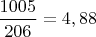 $\dfrac {1005}{206}=4,88$