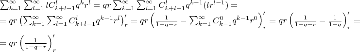 $\\ \sum^{\infty}_{k=1}\sum^{\infty}_{l=1} lC_{k+l-1}^l q^k r^l = qr \sum^{\infty}_{k=1}\sum^{\infty}_{l=1} C_{k+l-1}^l q^{k-1}(l r^{l-1}) = \\
= qr \left(\sum^{\infty}_{k=1}\sum^{\infty}_{l=1}  C_{k+l-1}^l q^{k-1}r^l \right)'_r = qr \left( \frac{1}{1-q-r} - \sum_{k=1}^\infty C_{k-1}^0 q^{k-1}r^0  \right)'_r = qr\left(\frac {1}{1-q-r} - \frac{1}{1-q} \right)'_r = \\= qr\left(\frac {1}{1-q-r} \right)'_r $