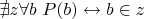 $\nexists z \forall b ~ P(b) \leftrightarrow b \in z$