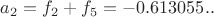 $a_{2}=f_{2}+f_{5}=-0.613055..$
