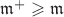 $\mathfrak m^+\geqslant \mathfrak m$