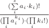 $ \frac{(\sum\limits_{i}^{z} {a_i}\cdot{k_i})!}{(\prod \limits_i  a_i^{k_i}) \cdot (\prod \limits_i k_i!)  } $