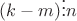 $(k-m)\vdots n$