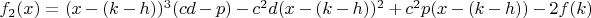 $f_2(x)=(x-(k-h))^3(cd-p)-c^2d(x-(k-h))^2+c^2p(x-(k-h))-2f(k)$