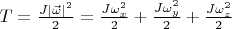 $T=\frac{J|\vec\omega|^2}2=\frac{J\omega_x^2}2+\frac{J\omega_y^2}2+\frac{J\omega_z^2}2$