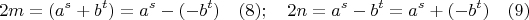 $$2m=(a^s+b^t)=a^s-(-b^t) \quad (8);\quad 2n=a^s-b^t =a^s+(-b^t)\quad (9)$$
