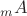 $_{m}A$