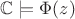$\mathbb{C} \models \Phi(z)$