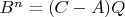 $B^n=(C-A)Q$