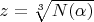 $z=\sqrt[3]{N(\alpha)}$