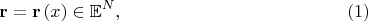 $${\mathbf{r}} = {\mathbf{r}}\left( x \right) \in \mathbb{E}^N, \eqno (1)$$