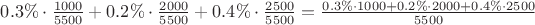 $0.3\%\cdot{1000\over5500}+0.2\%\cdot{2000\over5500}+0.4\%\cdot{2500\over5500} ={0.3\%\cdot1000+0.2\%\cdot2000+0.4\%\cdot2500\over5500}$