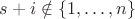 $s+i\notin\{1,\ldots,n\}$