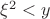 $\xi^2<y$
