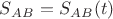 $S_A_B = S_A_B(t)$