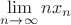 $\lim\limits_{n\to\infty}nx_n$