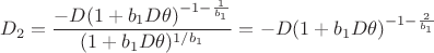 $$ D_2 = \frac{-D(1+b_1D\theta)^{-1-\frac{1}{b_1}}}{(1+b_1D\theta)^{1/{b_1}}} = -D(1+b_1D\theta)^{-1-\frac{2}{b_1}}$$