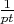 $\frac {1}{pt}$