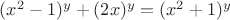 $ (x^2-1)^y +(2x)^y=(x^2+1)^y$