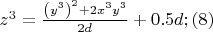 $
z^3  = \frac{{\left( {y^3 } \right)^2  + 2x^3 y^3 }}{{2d}} + 0.5d;(8)
$