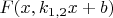 $F(x,k_{1,2}x+b)$